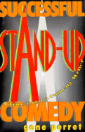 Successful Stand-Up Comedy: Advice from a Comedy Writer
