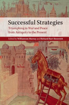 Successful Strategies - Murray, Williamson (Editor), and Sinnreich, Richard (Editor)