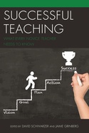 Successful Teaching: What Every Novice Teacher Needs to Know