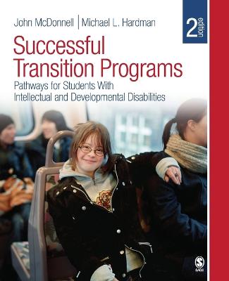 Successful Transition Programs: Pathways for Students with Intellectual and Developmental Disabilities - McDonnell, John, and Hardman, Michael L