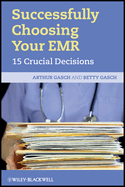 Successfully Choosing Your Emr: 15 Crucial Decisions