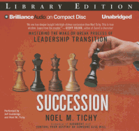 Succession: Mastering the Make-Or-Break Process of Leadership Transition