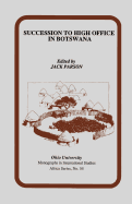 Succession to High Office on Botswana: Three Case Studies