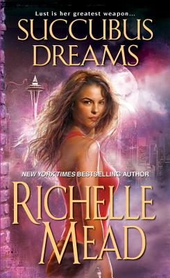 Succubus Dreams - Mead, Richelle