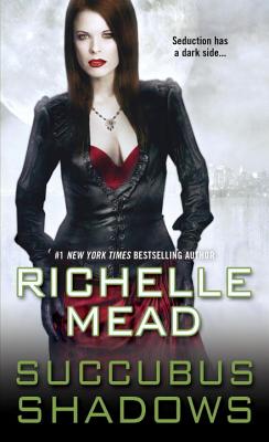 Succubus Shadows - Mead, Richelle