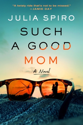 Such a Good Mom - Spiro, Julia