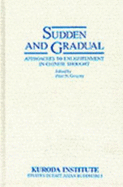 Sudden and Gradual: Approaches to Enlightenment in Chinese Thought
