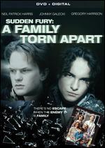 Sudden Fury: A Family Torn Apart