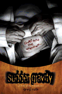Sudden Gravity: A Tale of the Panopticon