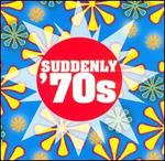 Suddenly '70s