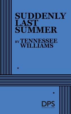 Suddenly Last Summer - Williams, Tennessee