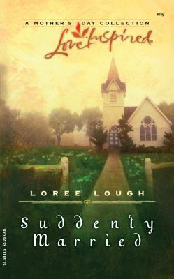Suddenly Married - Lough, Loree