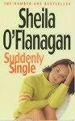 Suddenly Single - O'flanagan, Sheila