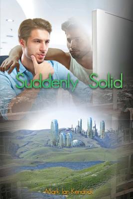 Suddenly Solid - Kendrick, Mark Ian