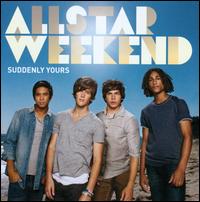 Suddenly Yours - Allstar Weekend