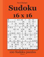 Sudoku 16 X 16: 100 Sudoku Puzzles Volume 1