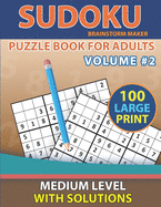 Sudoku Puzzle Book for Adults: 100 Sudoku Puzzles with Medium Level Volume #2 - One Puzzle Per Page with Solutions