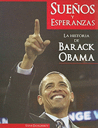 Suenos y Esperanzas: La Historia de Barack Obama