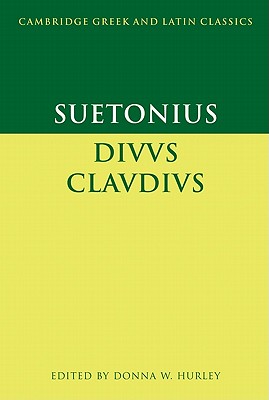 Suetonius: Diuus Claudius - Suetonius, and Hurley, Donna W. (Editor)