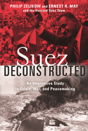 Suez Deconstructed: An Interactive Study in Crisis, War, and Peacemaking