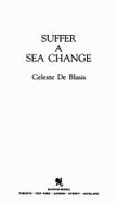 Suffer a Sea Change