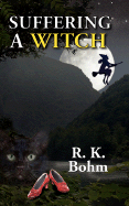 Suffering a Witch - Bohm, R K