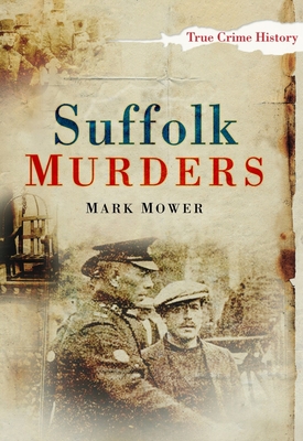 Suffolk Murders - Mower, Mark