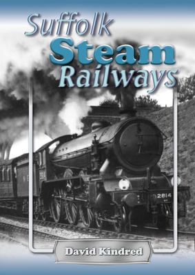 Suffolk Steam Railways - Kindred, David