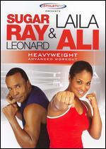 Sugar Ray Leonard & Laila Ali: Heavyweight Advanced Workout