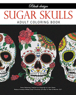 Sugar Skulls: Adult Coloring Book