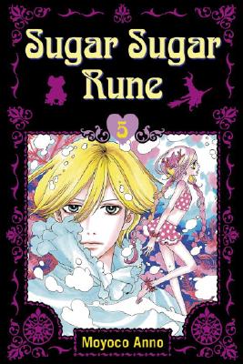 Sugar Sugar Rune: Volume 5 - Anno, Moyoco, and Laterman, Kaya (Translated by)