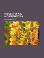 Suggestion and Autosuggestion