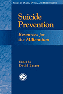 Suicide Prevention: Resources for the Millennium