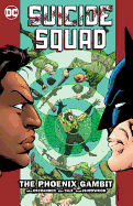 Suicide Squad Vol. 6: The Phoenix Gambit