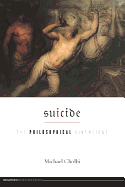 Suicide: The Philosophical Dimensions