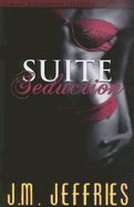 Suite Seduction - Jeffries, J M