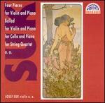 Suk: 4 Pieces for Violin & Piano; Ballads