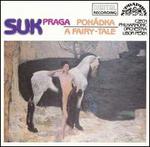 Suk: Pohadka; Praga