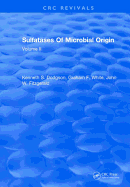 Sulfatases Of Microbial Origin: Volume 1