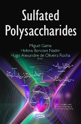 Sulfated Polysaccharides - Gama, Miguel, Ph.D. (Editor), and Nader, Helena Bonciani (Editor), and Rocha, Hugo Alexandre de Oliveira (Editor)