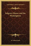 Sulgrave Manor and the Washingtons
