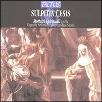 Sulpitia Cesis: Mottetti Spirituali - Artemisia Capella; Candace Smith (conductor)