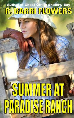 Summer at Paradise Ranch - Flowers, R Barri