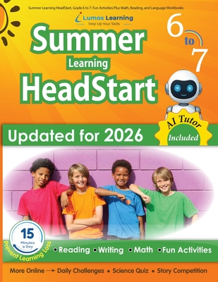 Summer Learning HeadStart, Grade 6 to 7: Fun Activities Plus Math, Reading, and Language Workbooks: Bridge to Success with Common Core Aligned Resources and Workbooks - Summer Learning Headstart, Lumos, and Learning, Lumos