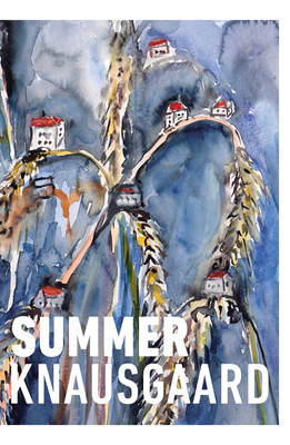Summer - Knausgaard, Karl Ove, and Burkey, Ingvild (Translated by)
