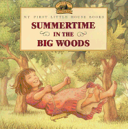 Summertime in the Big Woods