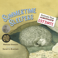 Summertime Sleepers: Animals That Estivate
