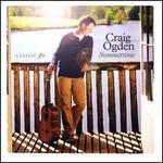 Summertime - Craig Ogden (guitar); Tippett Quartet; BBC Philharmonic Orchestra; Sachio Fujioka (conductor)