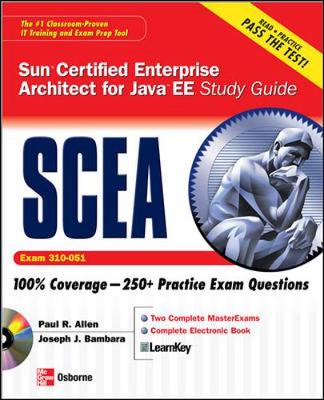 Sun Certified Enterprise Architect for Java EE Study Guide (Exam 310-051) - Allen, Paul, and Bambara, Joseph