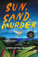 Sun, Sand, Murder: A Mystery